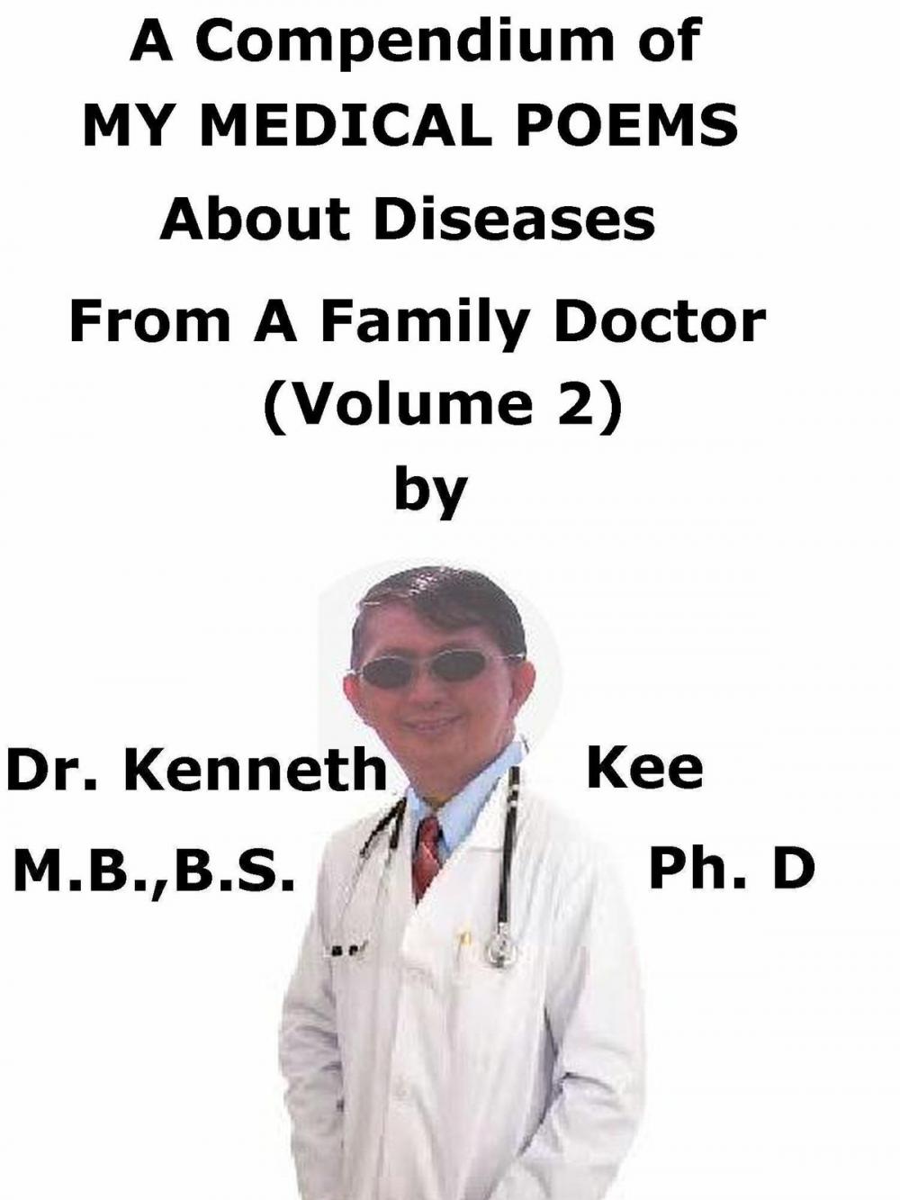 Big bigCover of A Compendium Of My Medical Poems About Diseases From A Family Doctor (Volume 2)