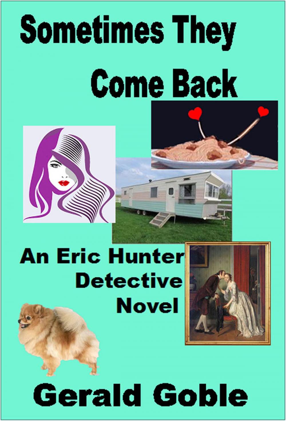 Big bigCover of Sometimes They Come Back: Eric Hunter Detective