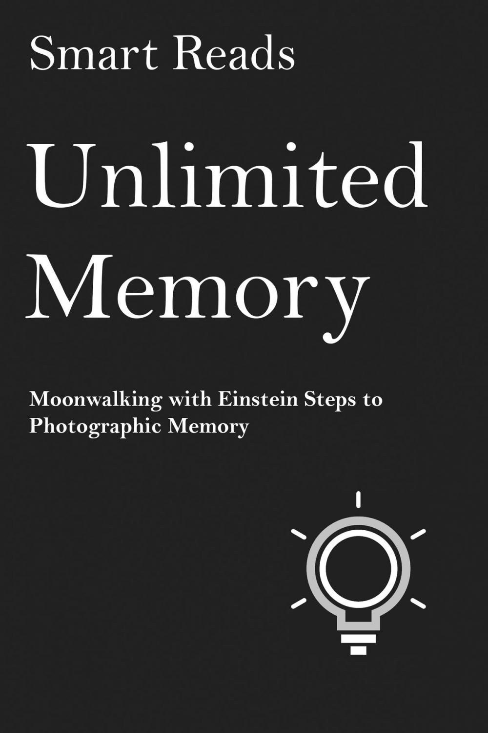 Big bigCover of Unlimited Memory: Moonwalking with Einstein Steps to Photographic Memory