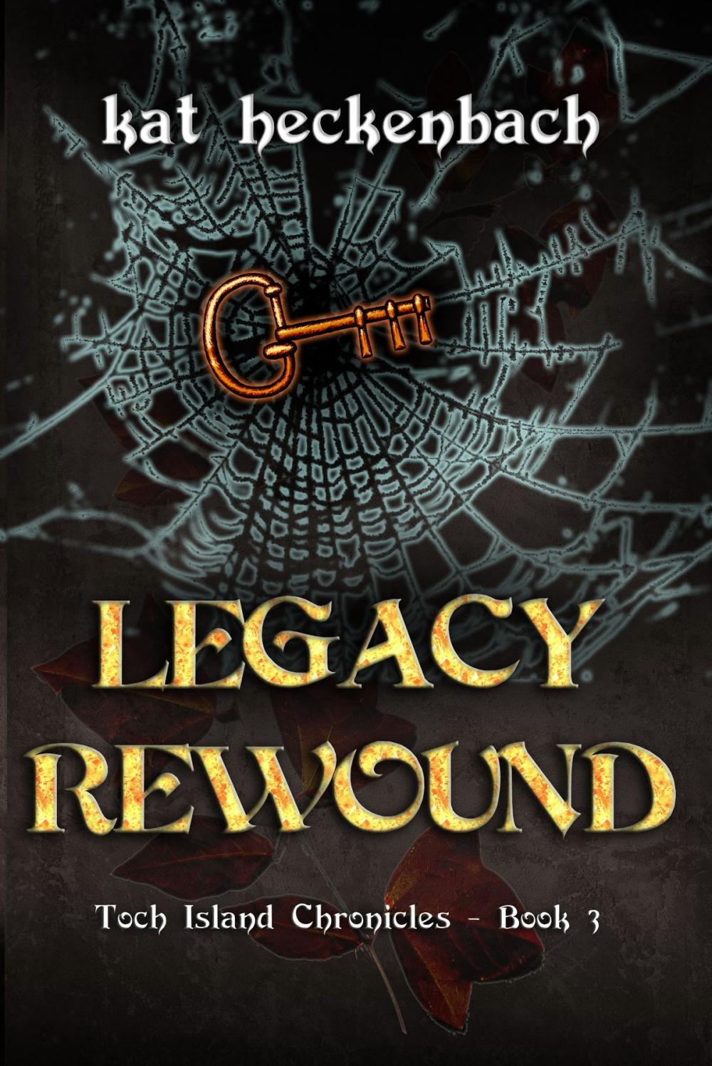 Big bigCover of Legacy Rewound (Toch Island Chronicles book 3)