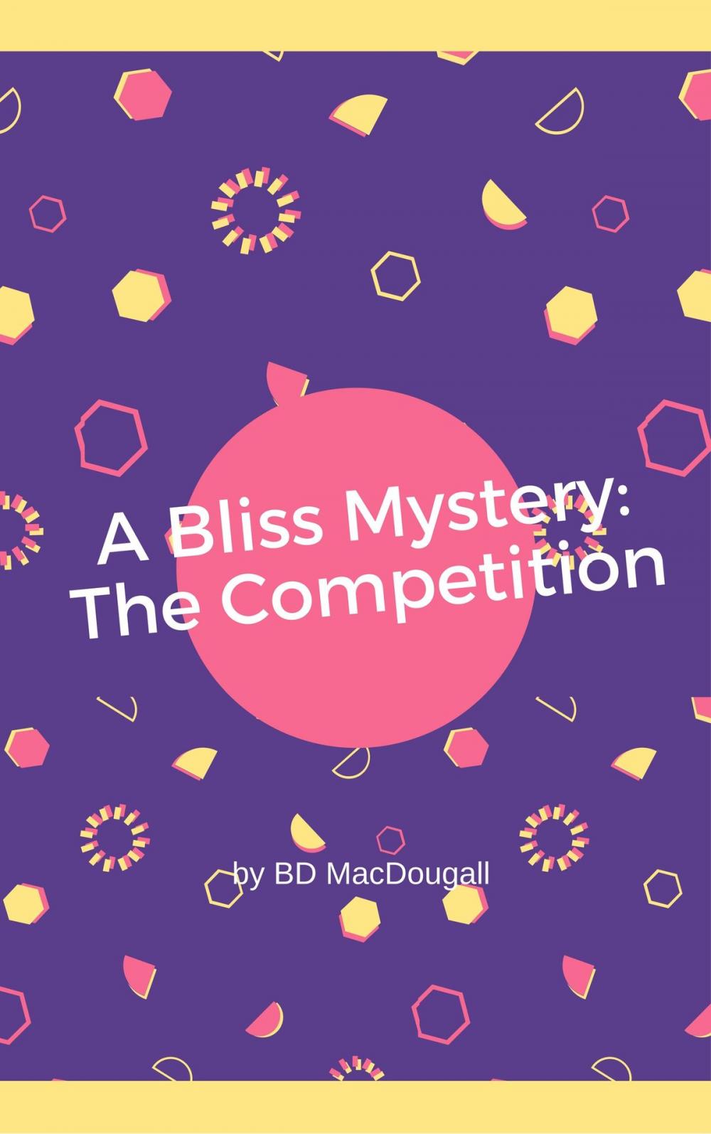 Big bigCover of A Bliss Mystery: The Competition