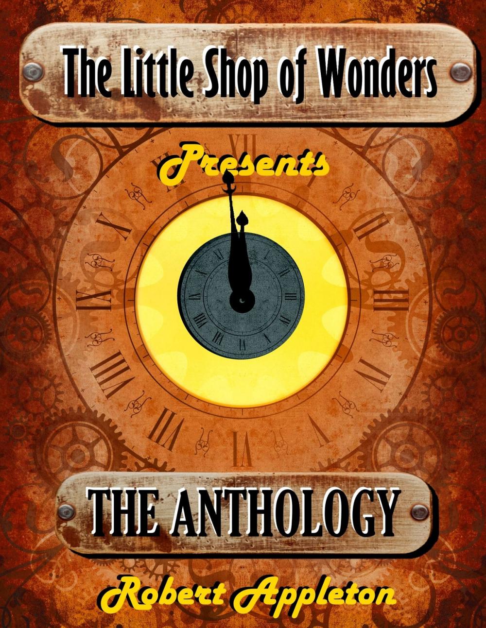 Big bigCover of The Little Shop of Wonders: Complete Anthology
