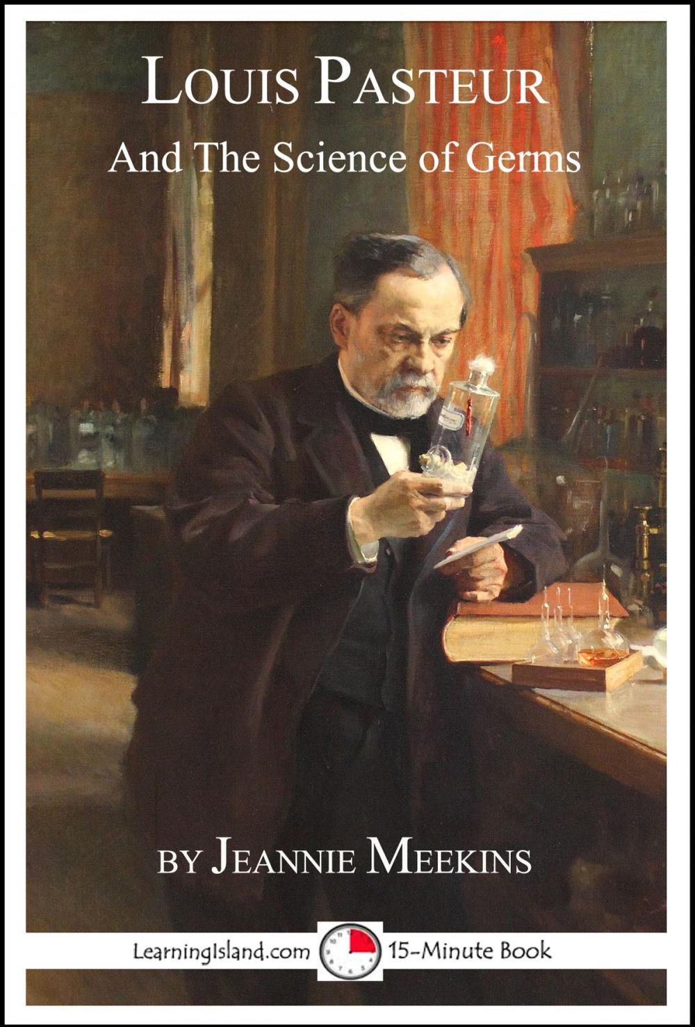 Big bigCover of Louis Pasteur and the Science of Germs