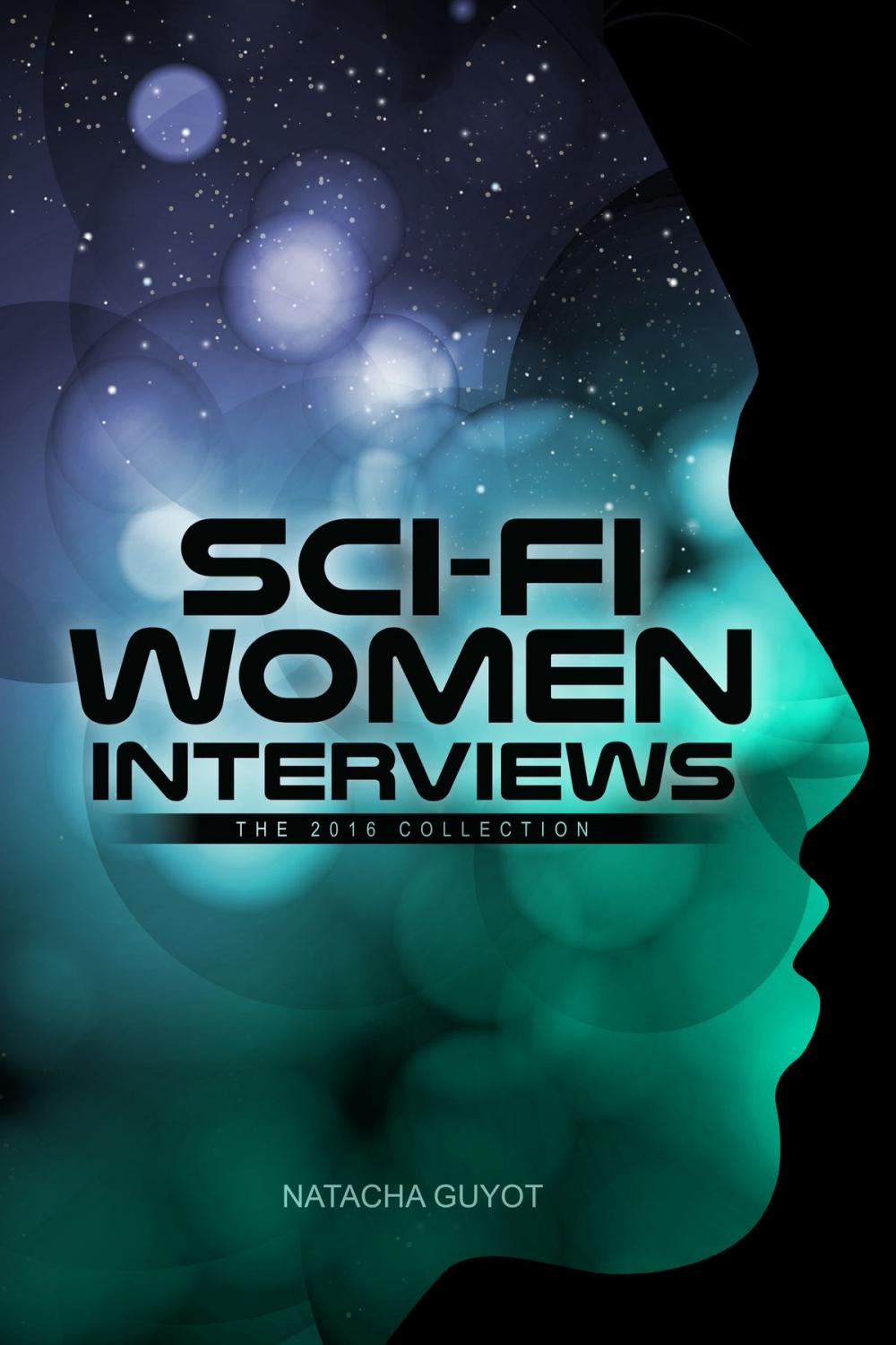 Big bigCover of Sci-Fi Women Interviews: The 2016 Collection