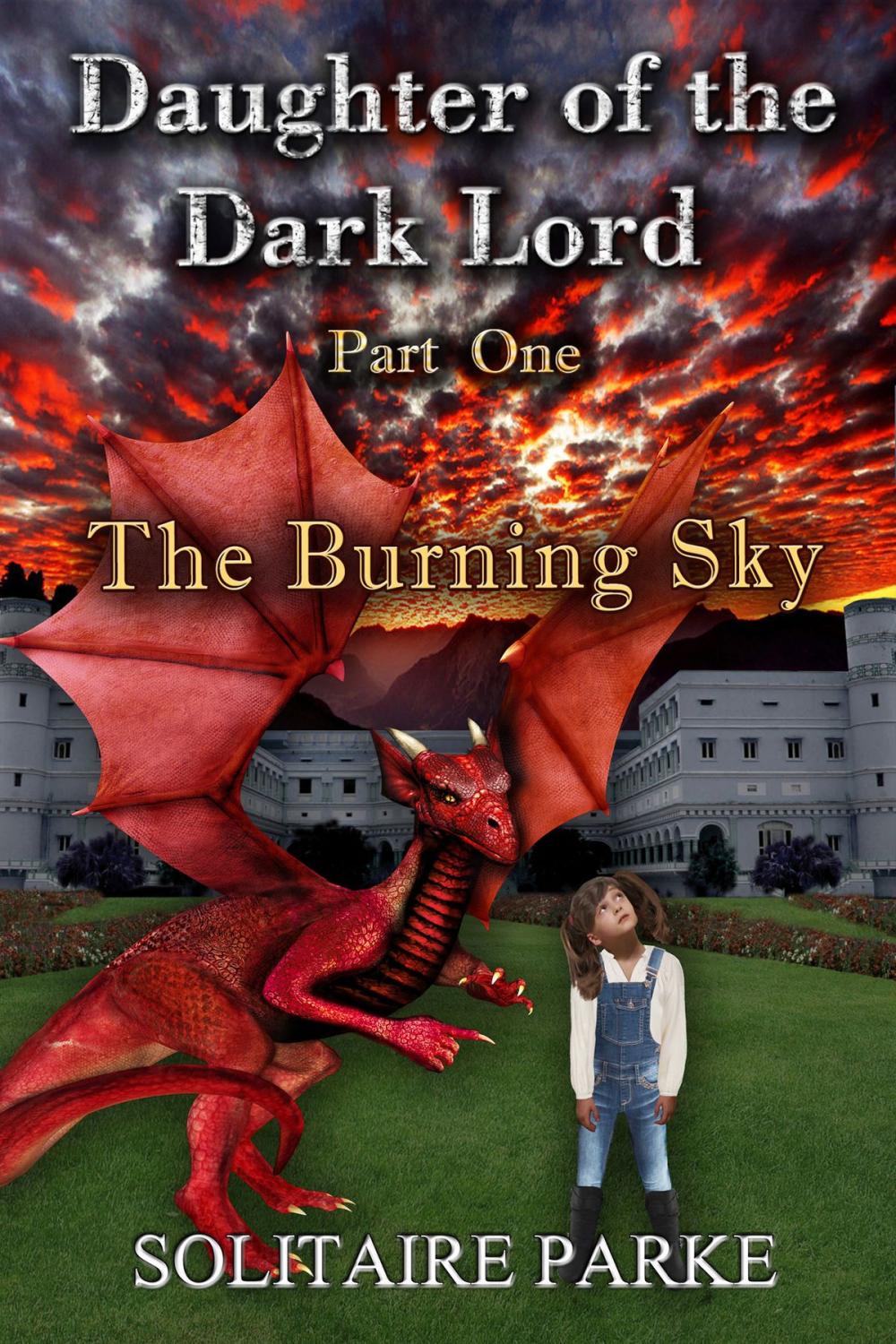 Big bigCover of Daughter of the Dark Lord: Part One - The Burning Sky