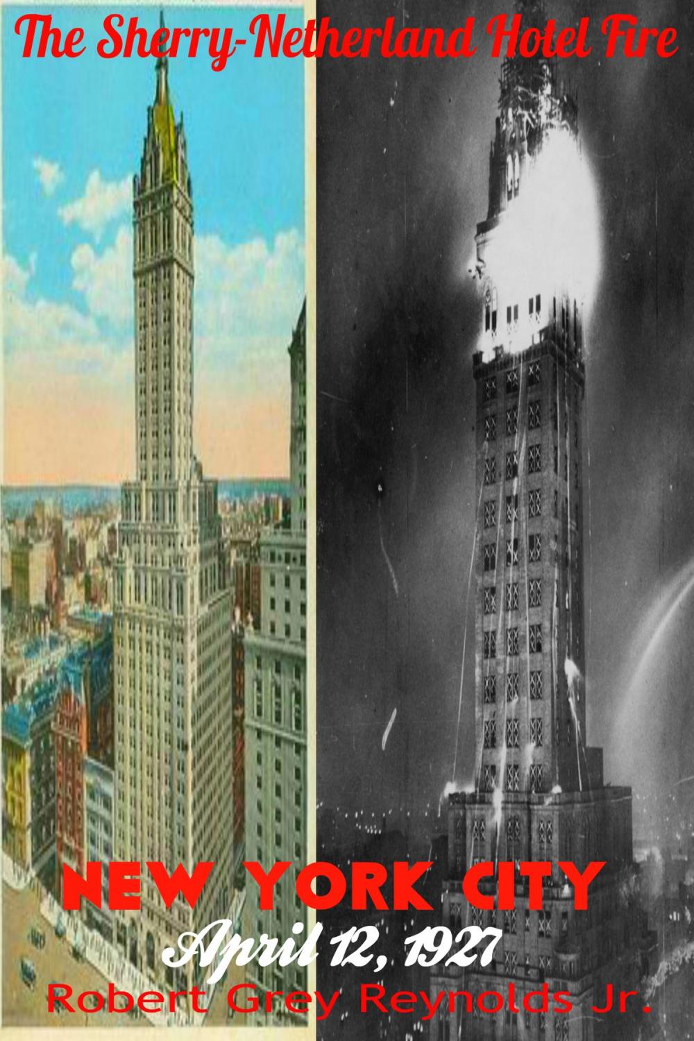 Big bigCover of The Sherry-Netherland Hotel Fire New York City April 12, 1927