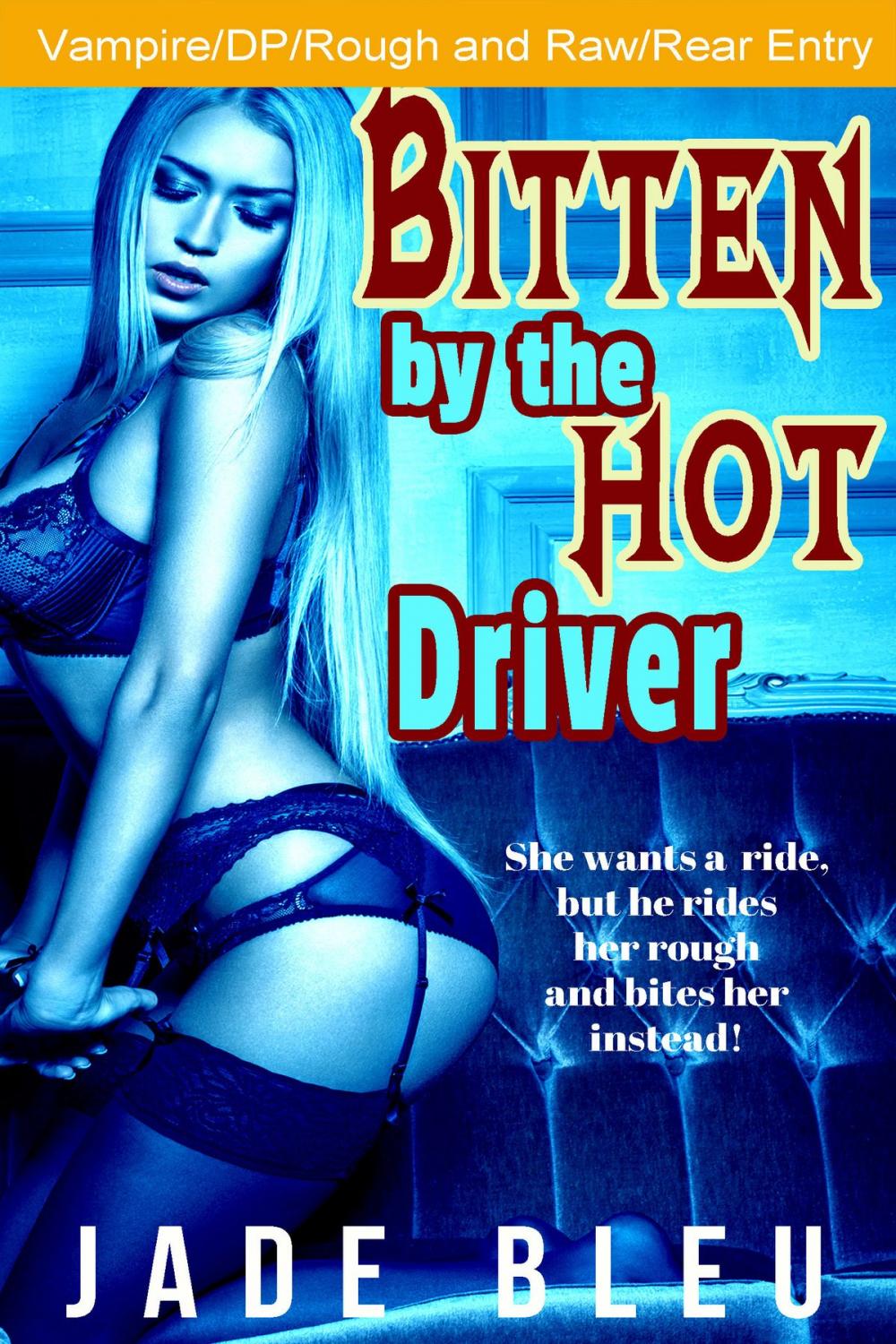 Big bigCover of Bitten by the Hot Driver