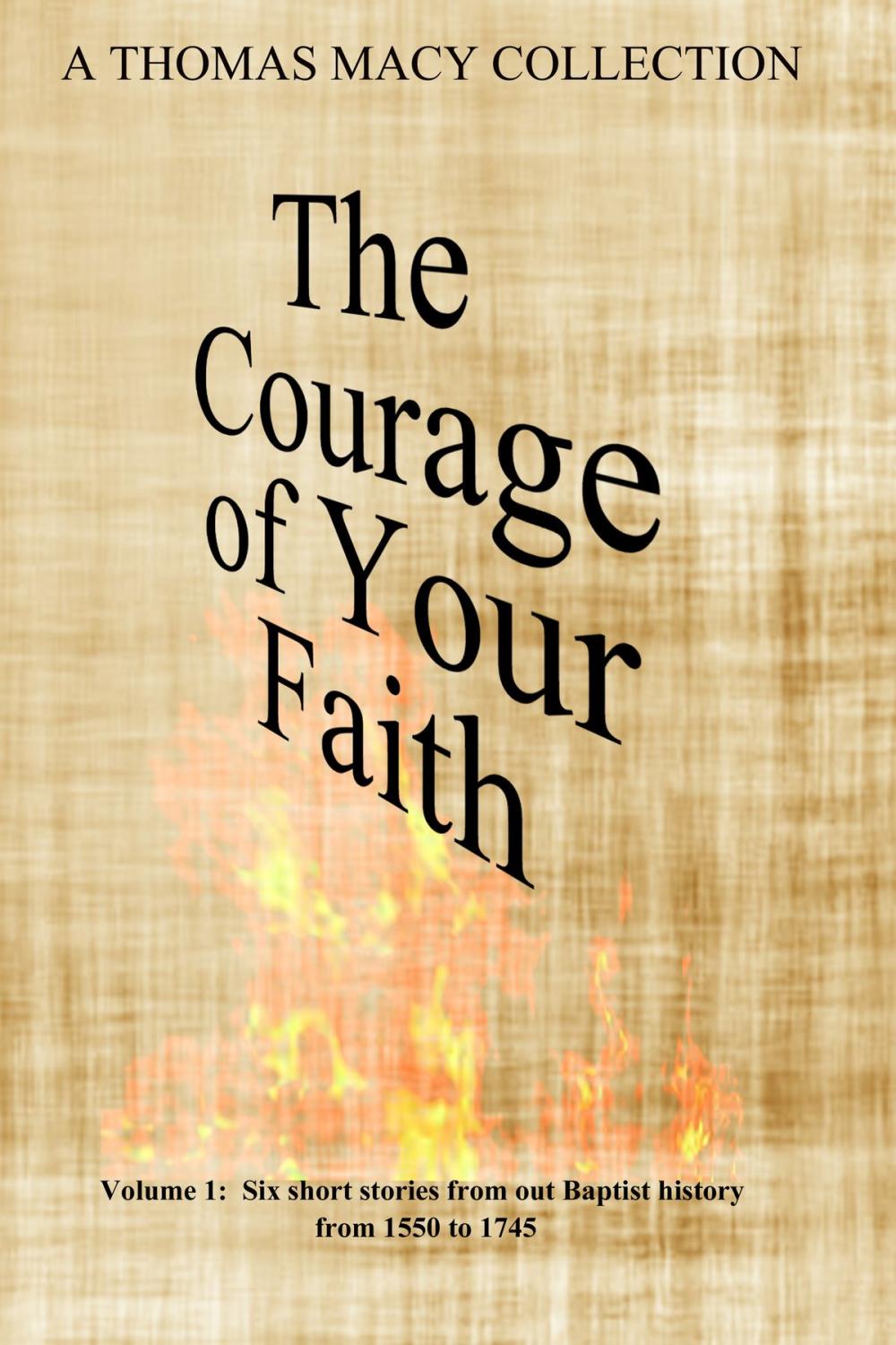 Big bigCover of The Courage of Your Faith, Volume 1