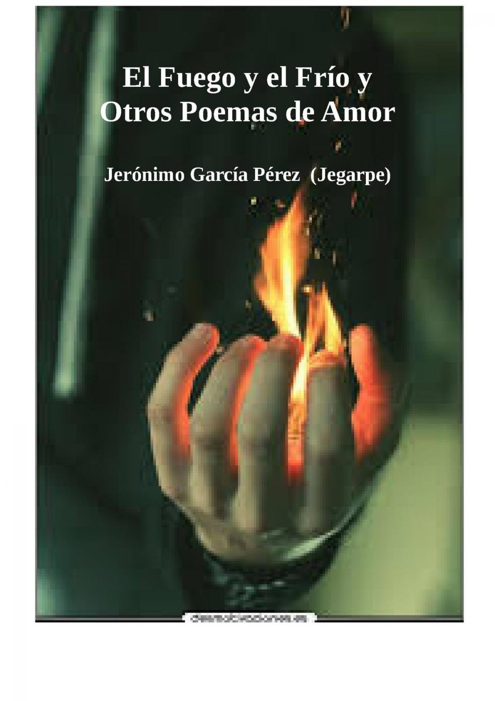 Big bigCover of El Fuego y el Frío y Otros Poemas de Amor