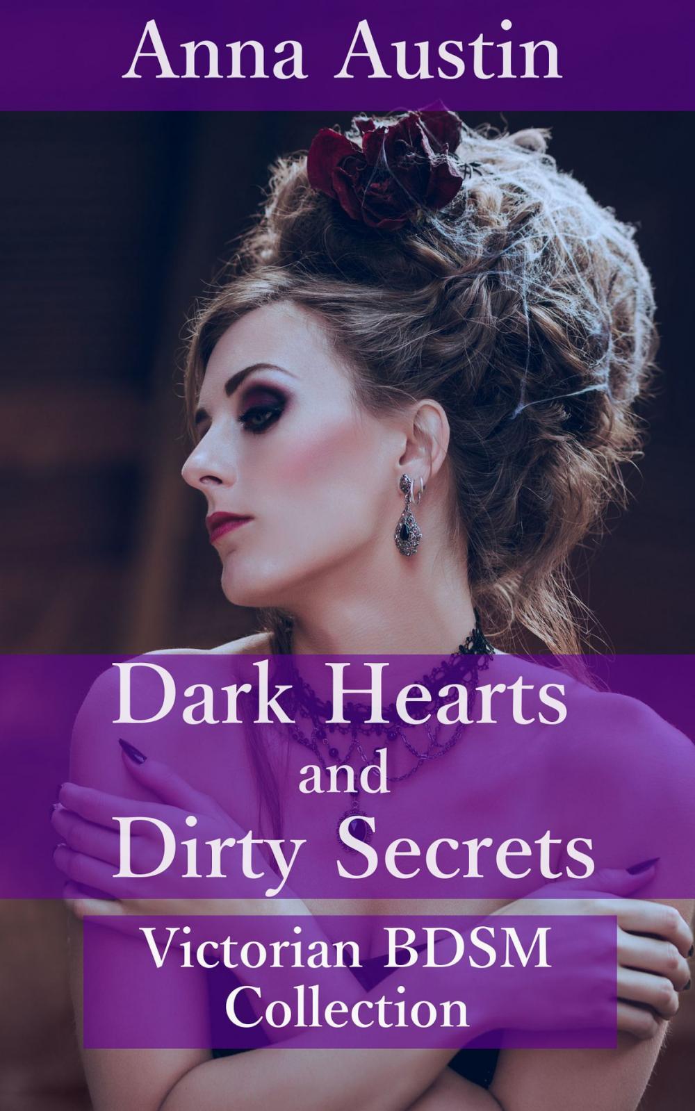 Big bigCover of Dark Hearts and Dirty Secrets - Volume I (Victorian BDSM Collection)