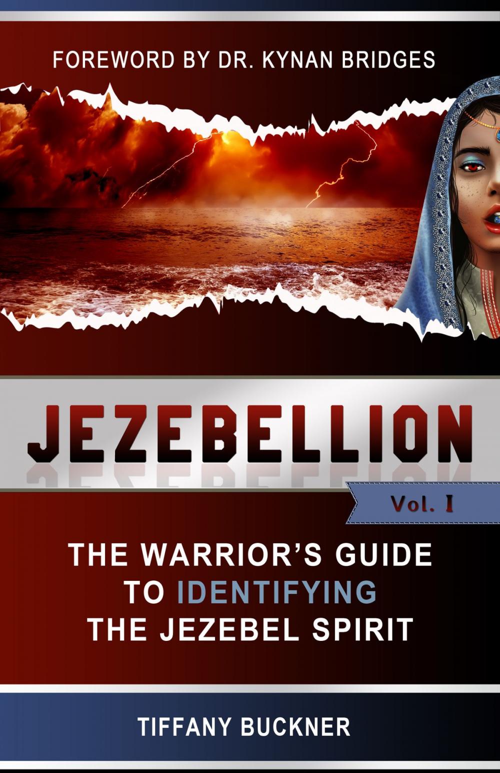 Big bigCover of Jezebellion: The Warrior's Guide to Identifying the Jezebel Spirit (Volume 1)