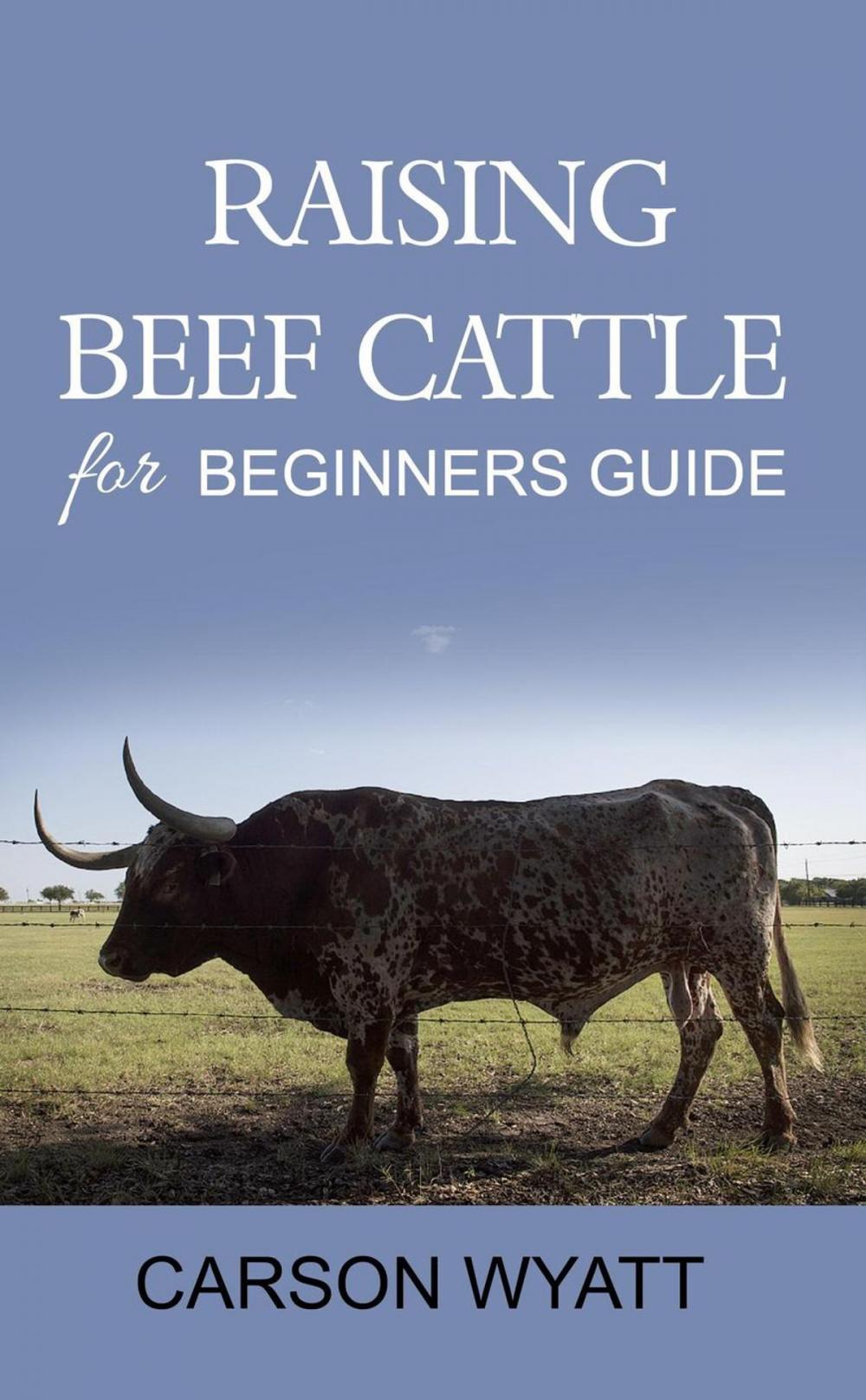 Big bigCover of Raising Beef Cattle for Beginner's Guide