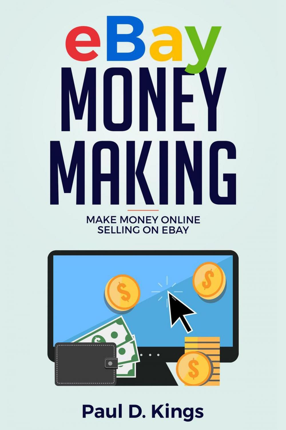 Big bigCover of Ebay Money Making: Make Money Online Selling on Ebay