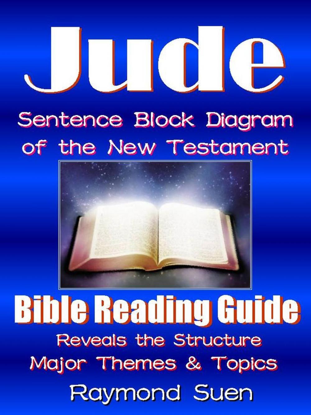 Big bigCover of Jude - Sentence Block Diagram Method of the New Testament Holy Bible: Bible Reading Guide - Reveals Structure, Major Themes & Topics