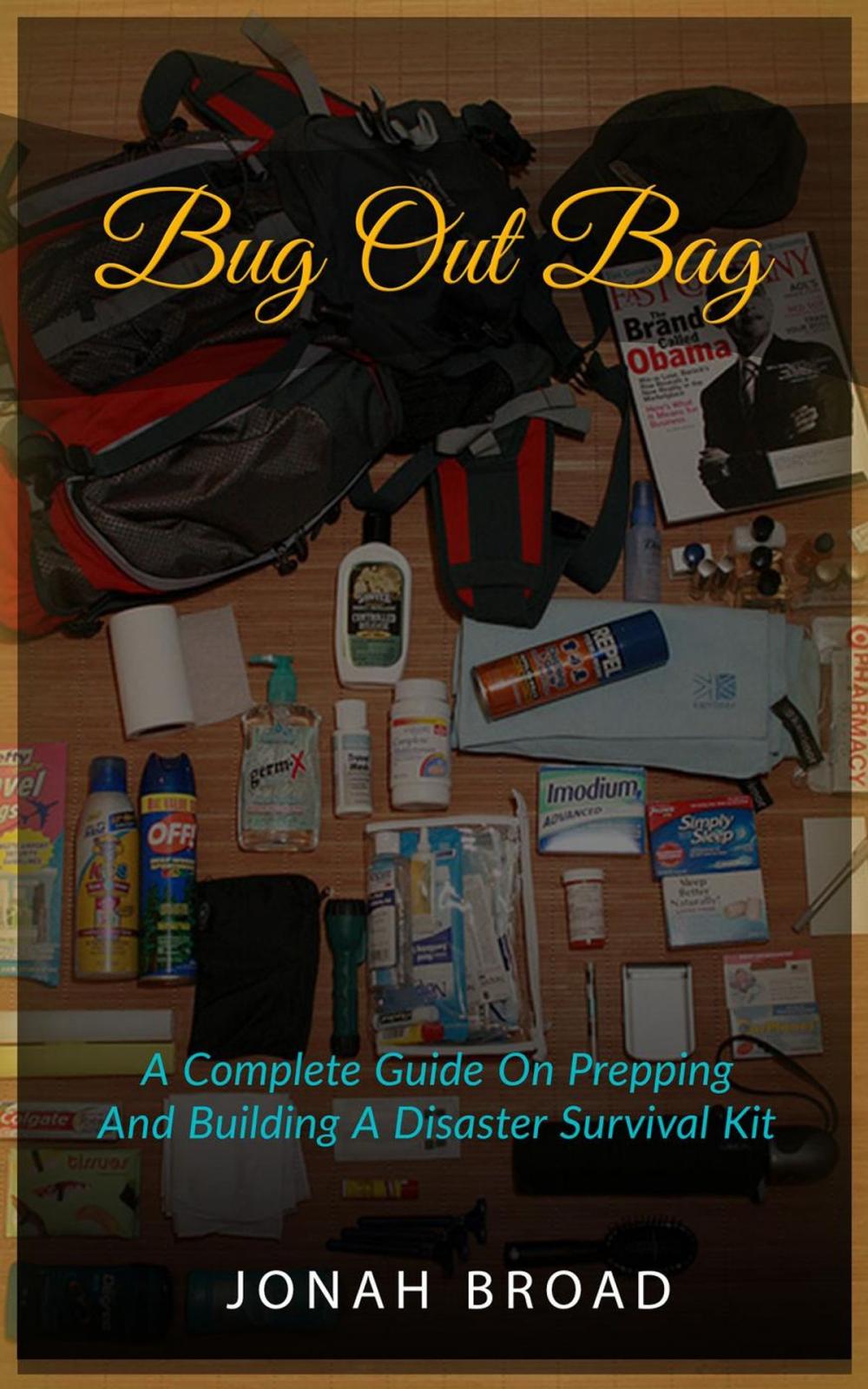 Big bigCover of Bug Out Bag: A Complete Guide On Prepping And Building A Disaster Survival Kit