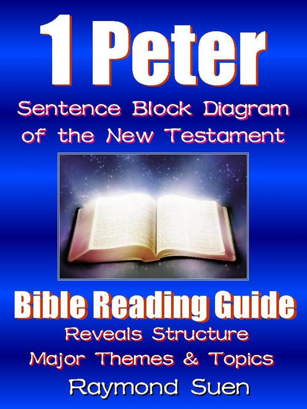 Big bigCover of 1 Peter - Sentence Block Diagram Method of the New Testament Holy Bible - Structure: Bible Reading Guide