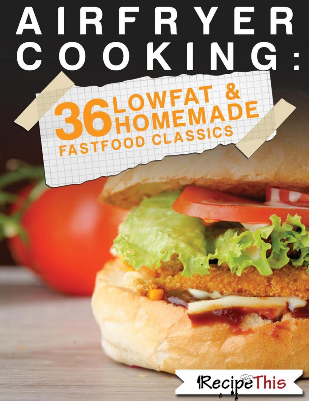 Big bigCover of Air Fryer Cooking: 36 Low Fat & Homemade Fast Food Classics