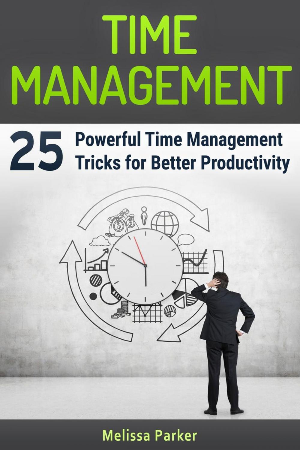 Big bigCover of Time Management: 25 Powerful Time Management Tricks for Better Productivity