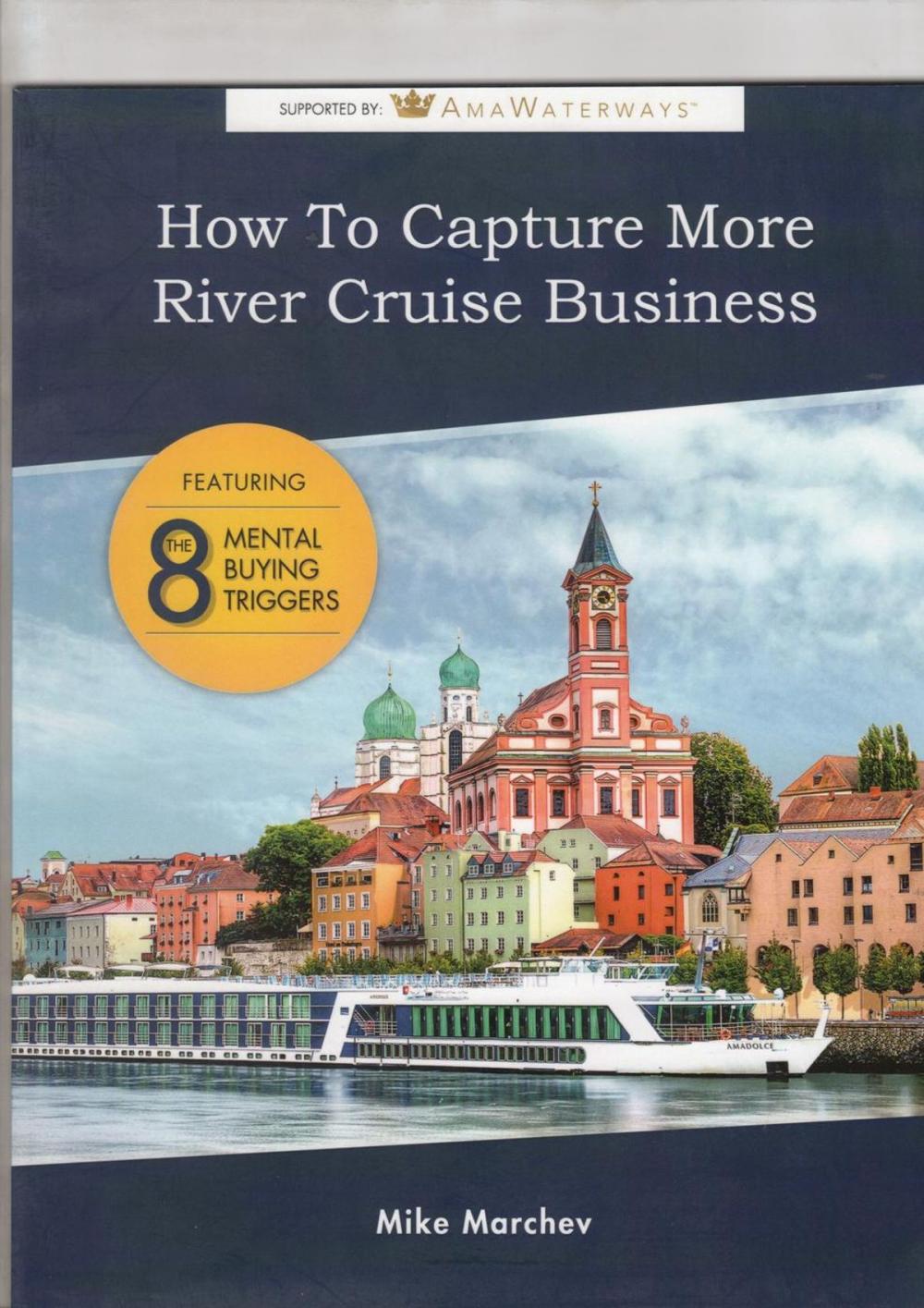 Big bigCover of How To Capture More River Cruise Business