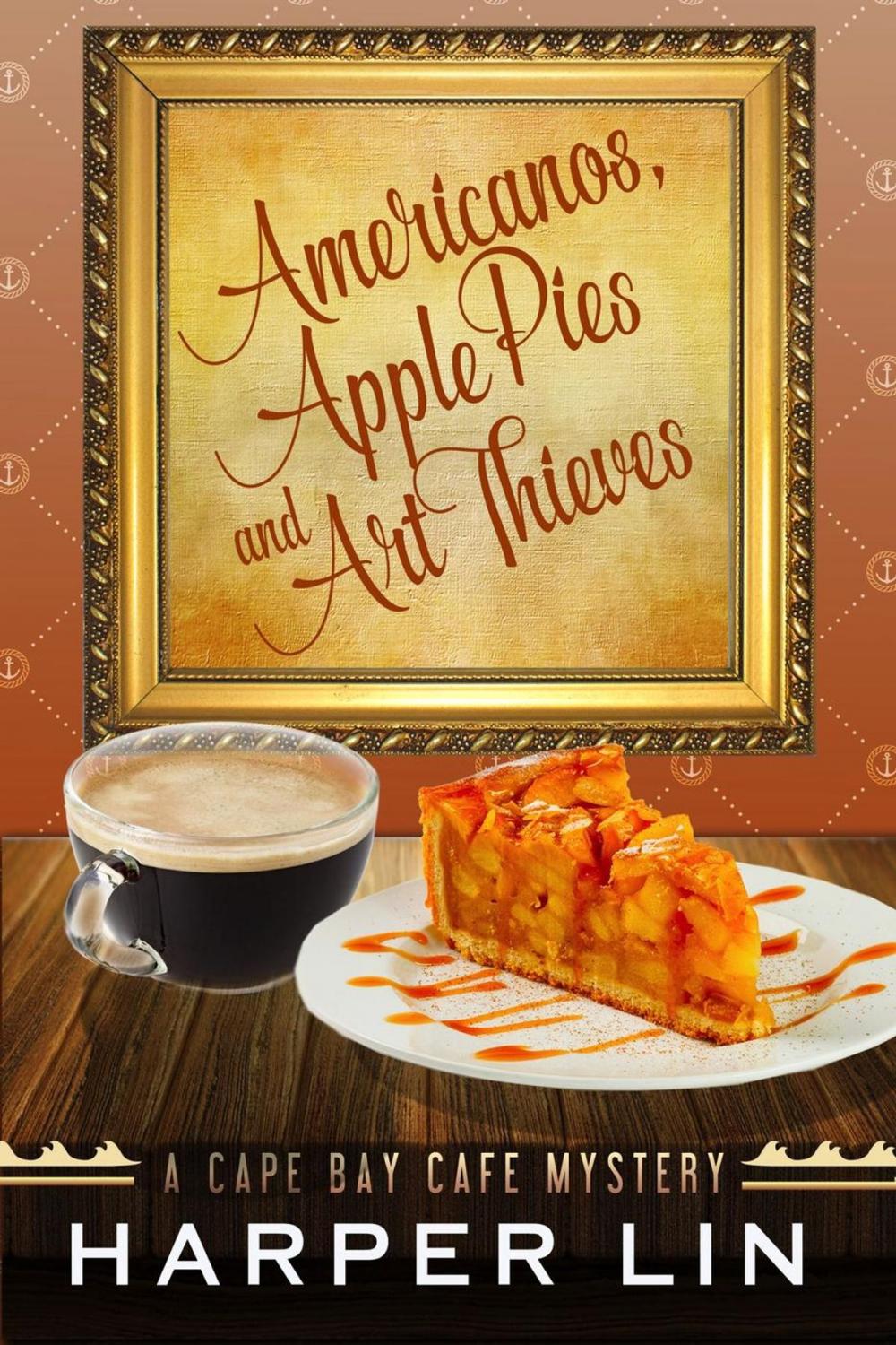 Big bigCover of Americanos, Apple Pies, and Art Thieves