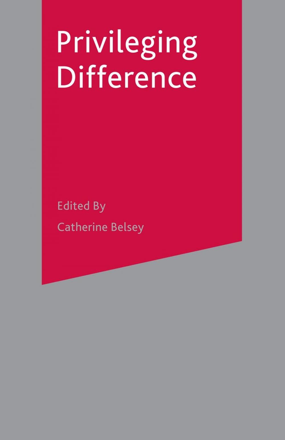 Big bigCover of Privileging Difference