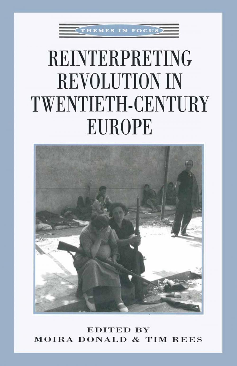 Big bigCover of Reinterpreting Revolution in Twentieth-Century Europe