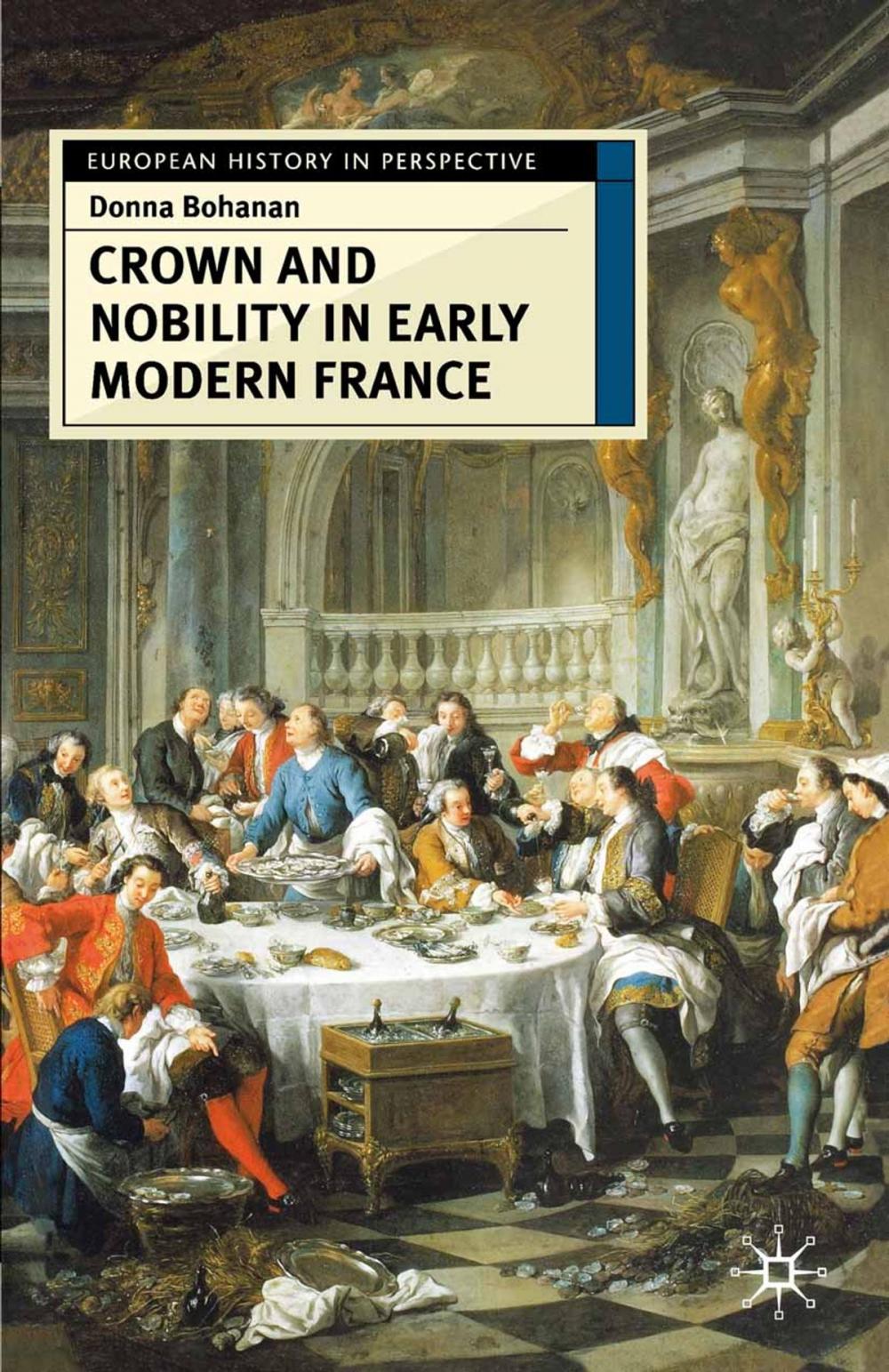 Big bigCover of Crown and Nobility in Early Modern France