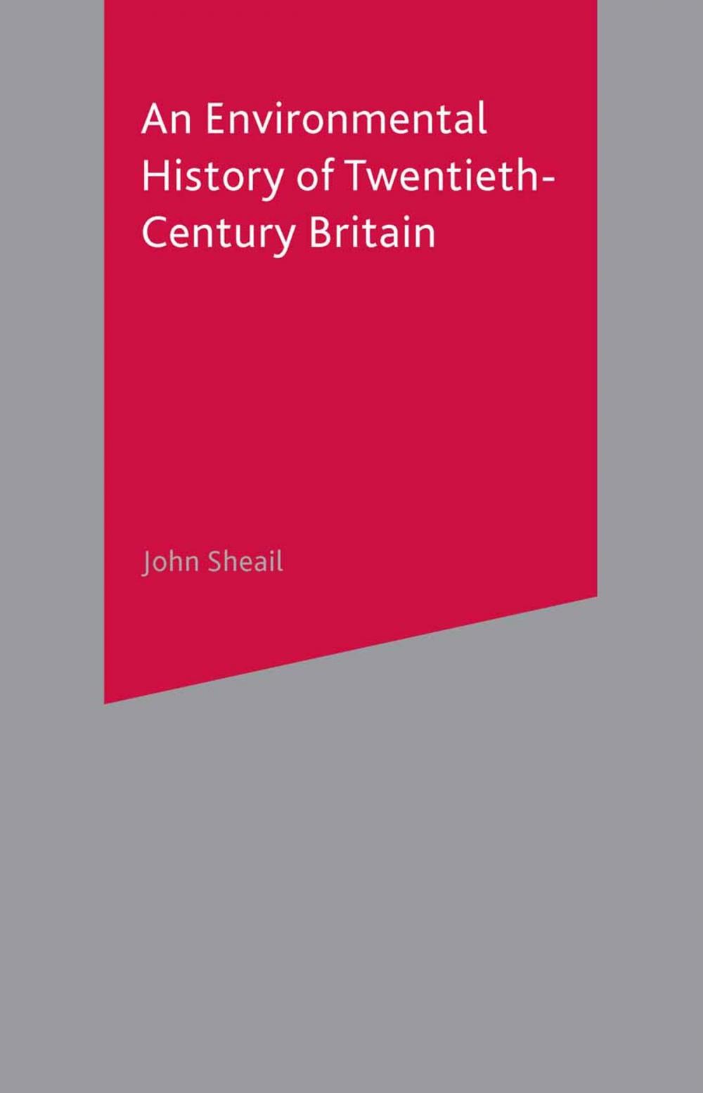 Big bigCover of An Environmental History of Twentieth-Century Britain