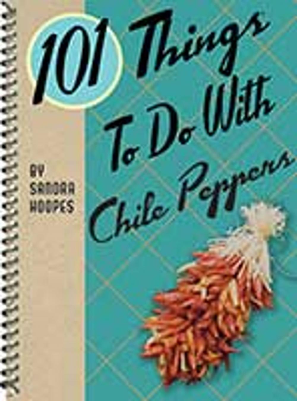 Big bigCover of 101 Things to Do with Chile Peppers