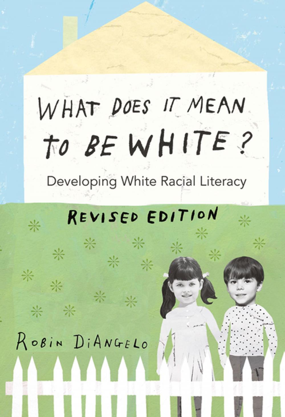 Big bigCover of What Does It Mean to Be White?