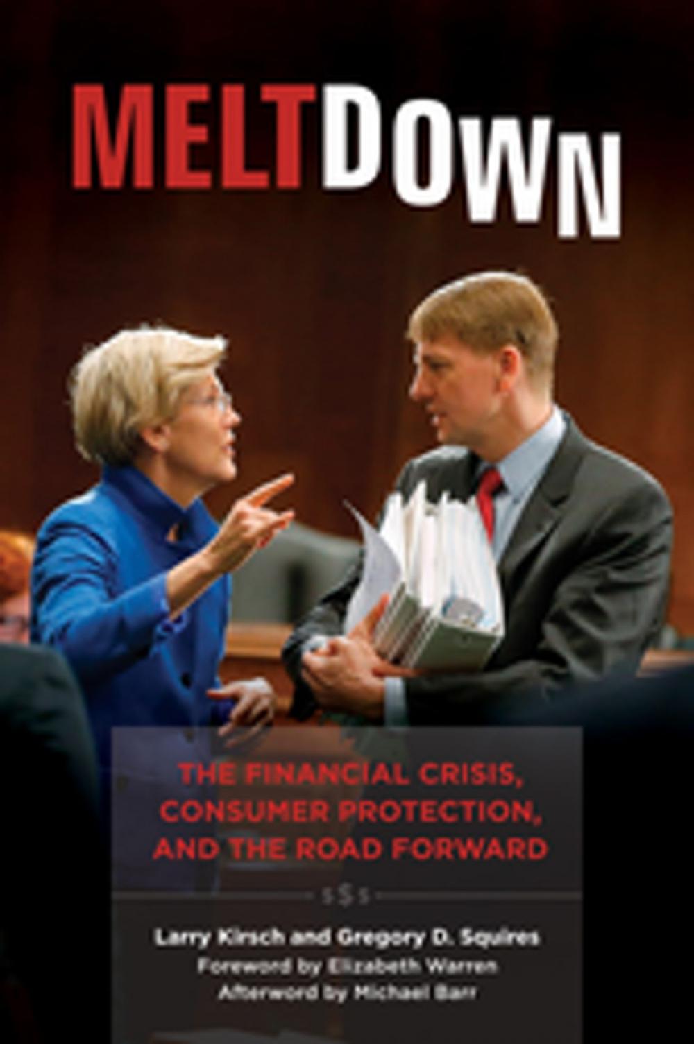 Big bigCover of Meltdown: The Financial Crisis, Consumer Protection, and the Road Forward