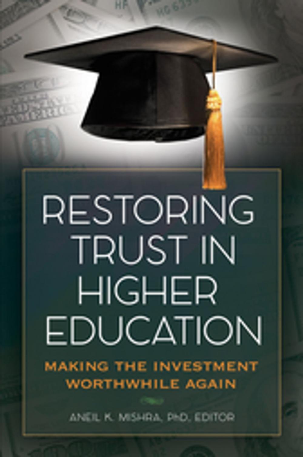 Big bigCover of Restoring Trust In Higher Education: Making the Investment Worthwhile Again