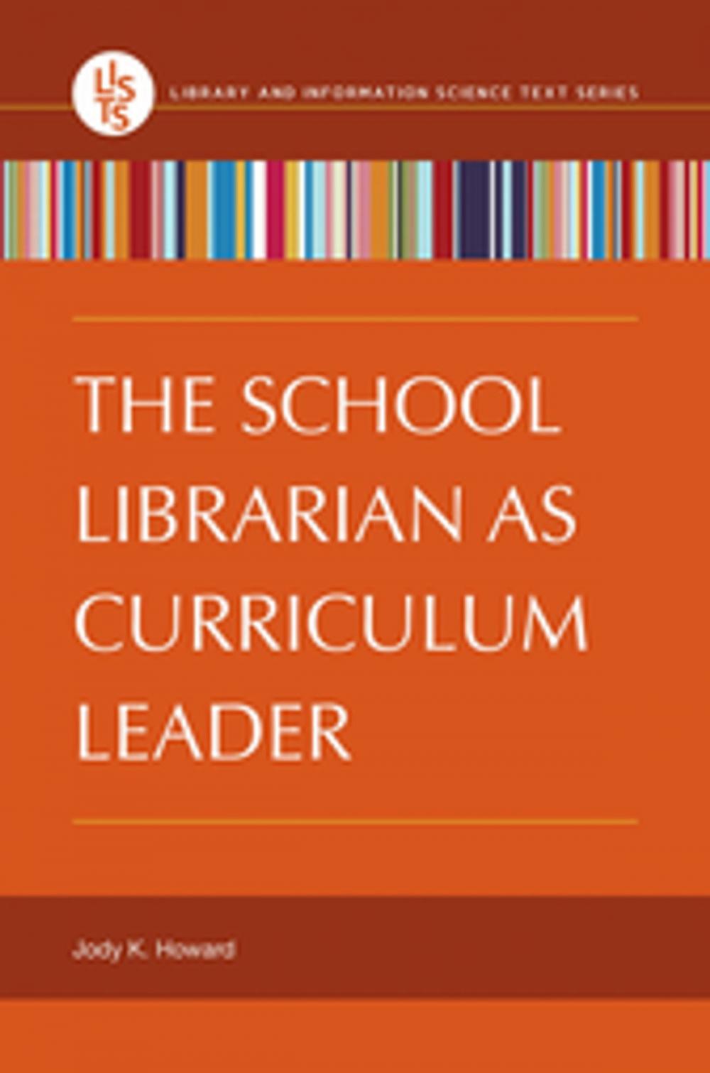 Big bigCover of The School Librarian as Curriculum Leader