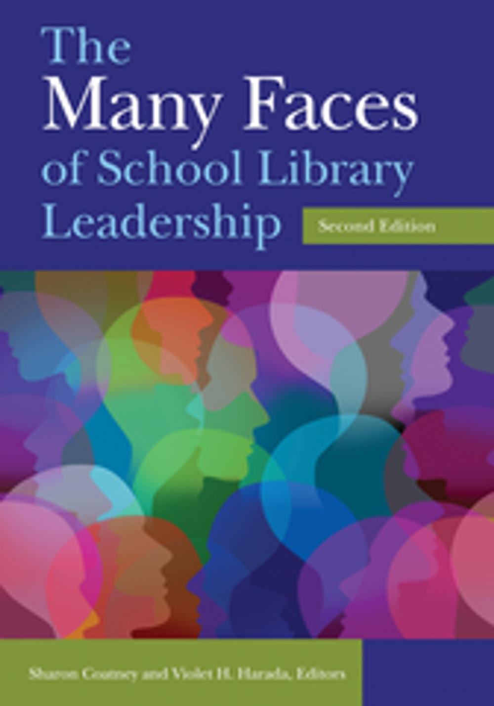 Big bigCover of The Many Faces of School Library Leadership, 2nd Edition