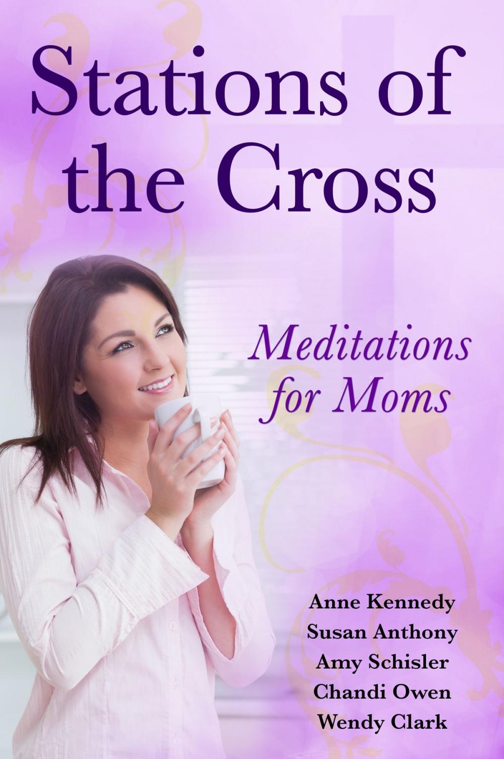 Big bigCover of Stations of the Cross Meditations for Moms