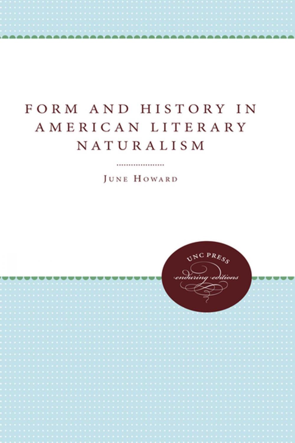 Big bigCover of Form and History in American Literary Naturalism