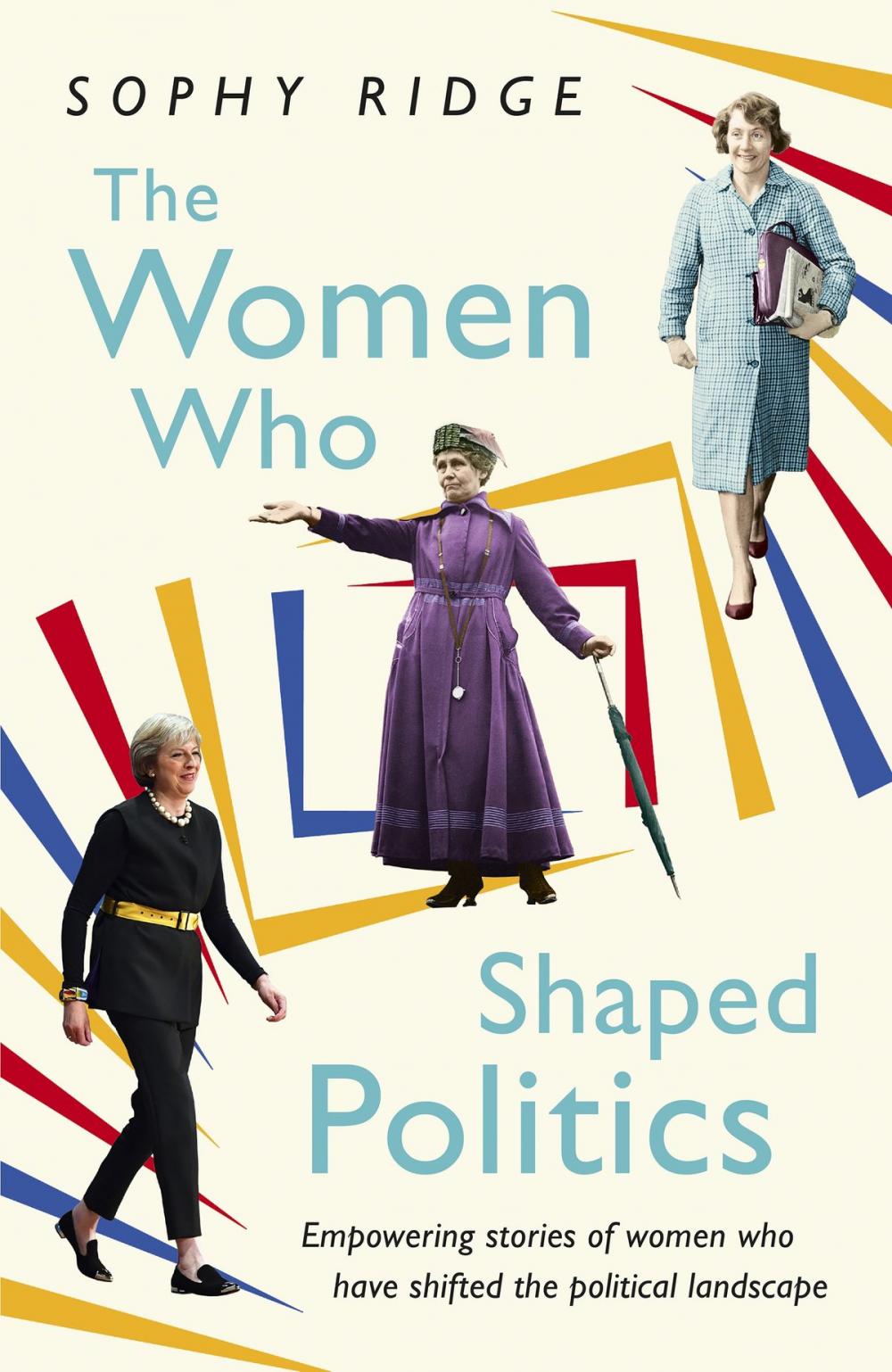 Big bigCover of The Women Who Shaped Politics