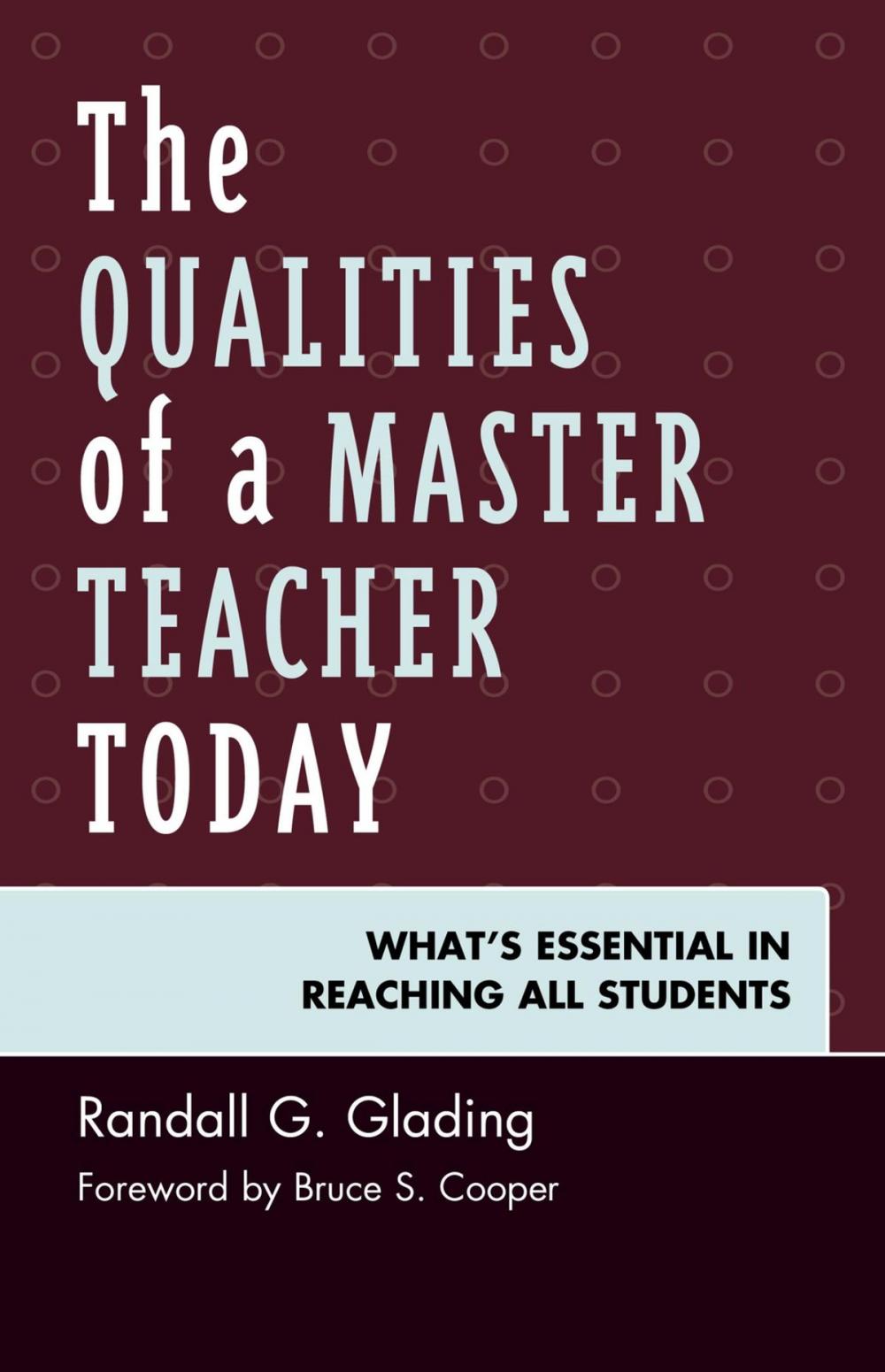 Big bigCover of The Qualities of a Master Teacher Today