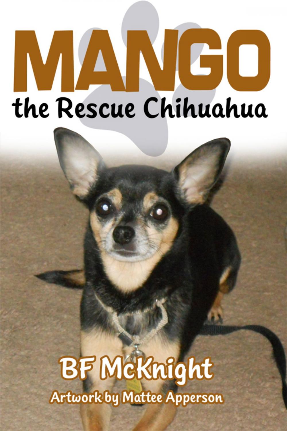 Big bigCover of Mango the Rescue Chihuahua