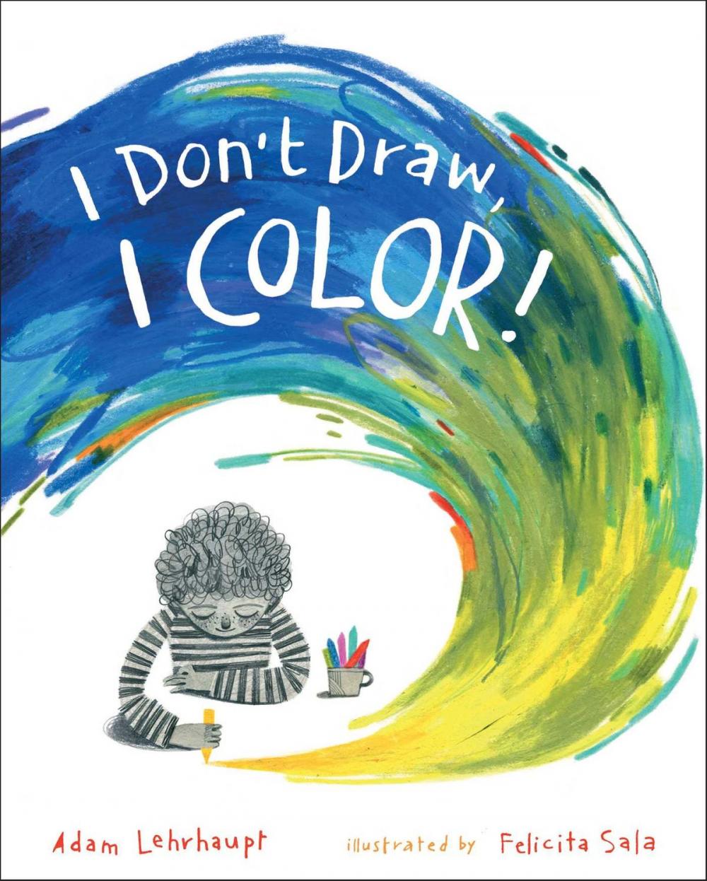 Big bigCover of I Don't Draw, I Color!