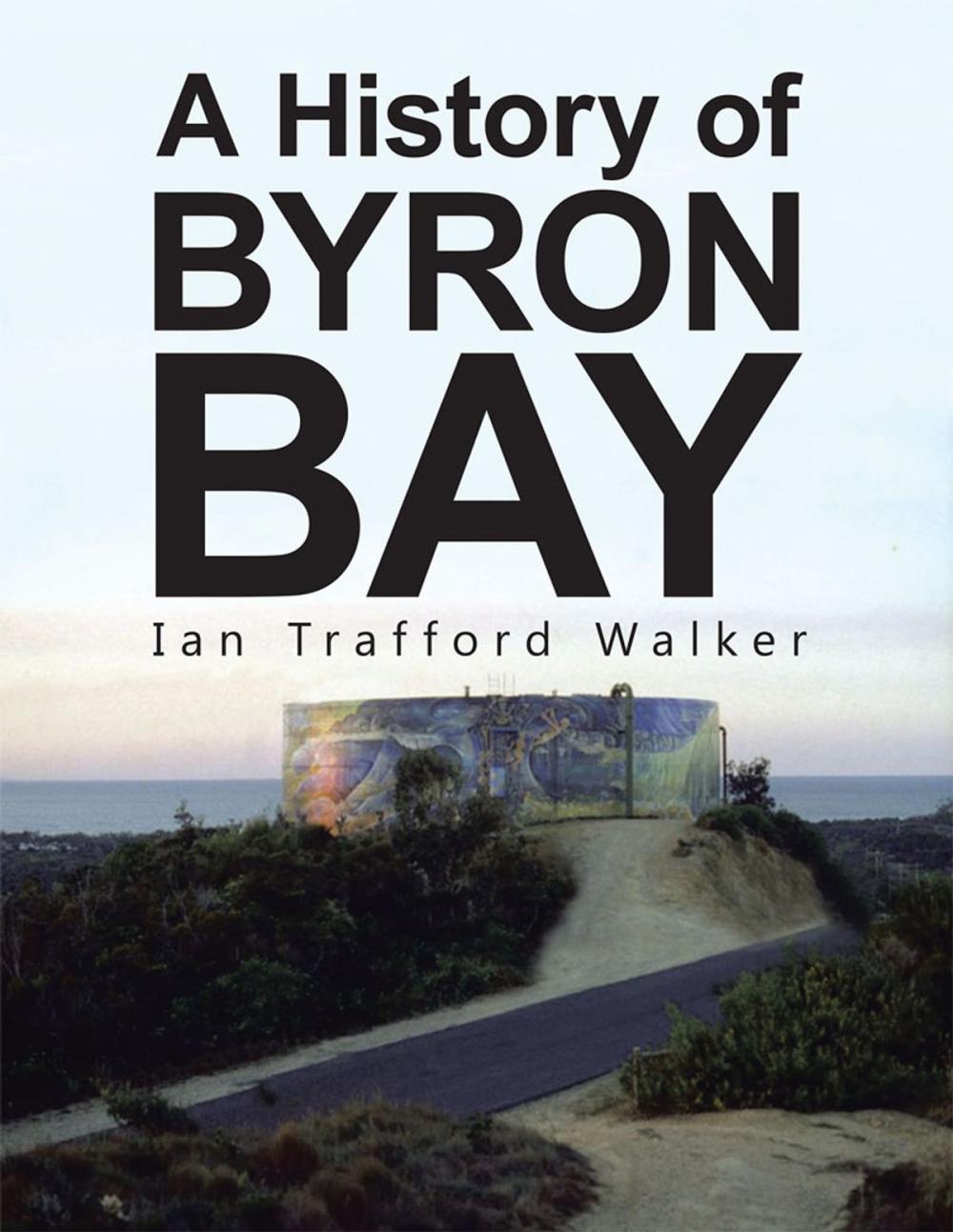 Big bigCover of A History of Byron Bay