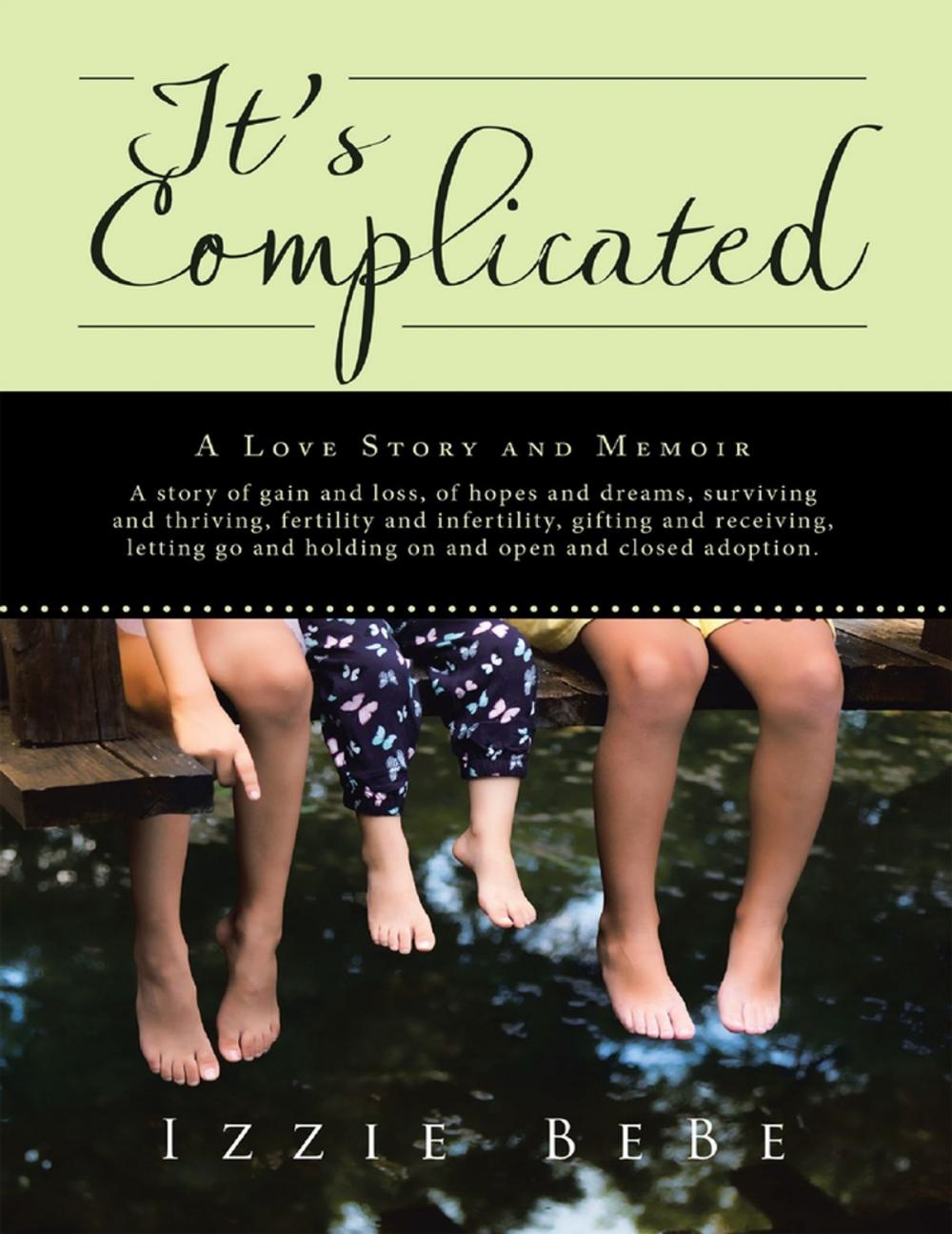 Big bigCover of Itâs Complicated: A Love Story and Memoir