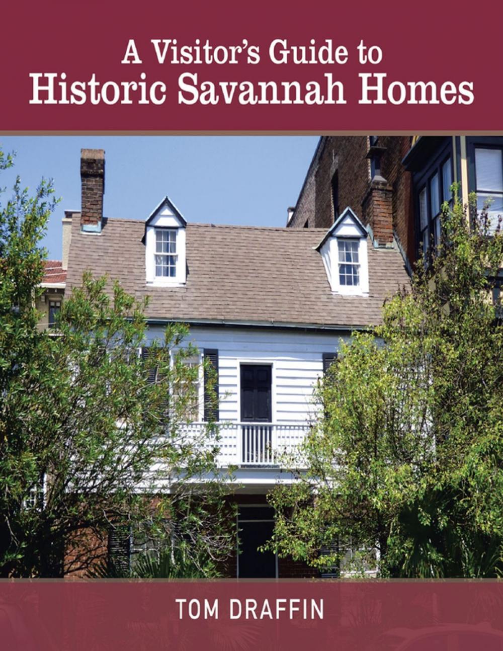 Big bigCover of A Visitor’s Guide to Historic Savannah Homes