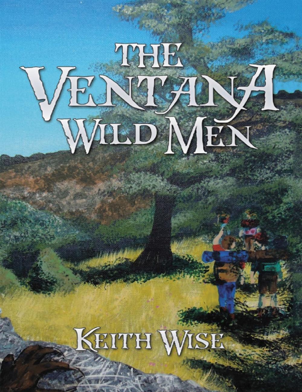 Big bigCover of The Ventana Wild Men