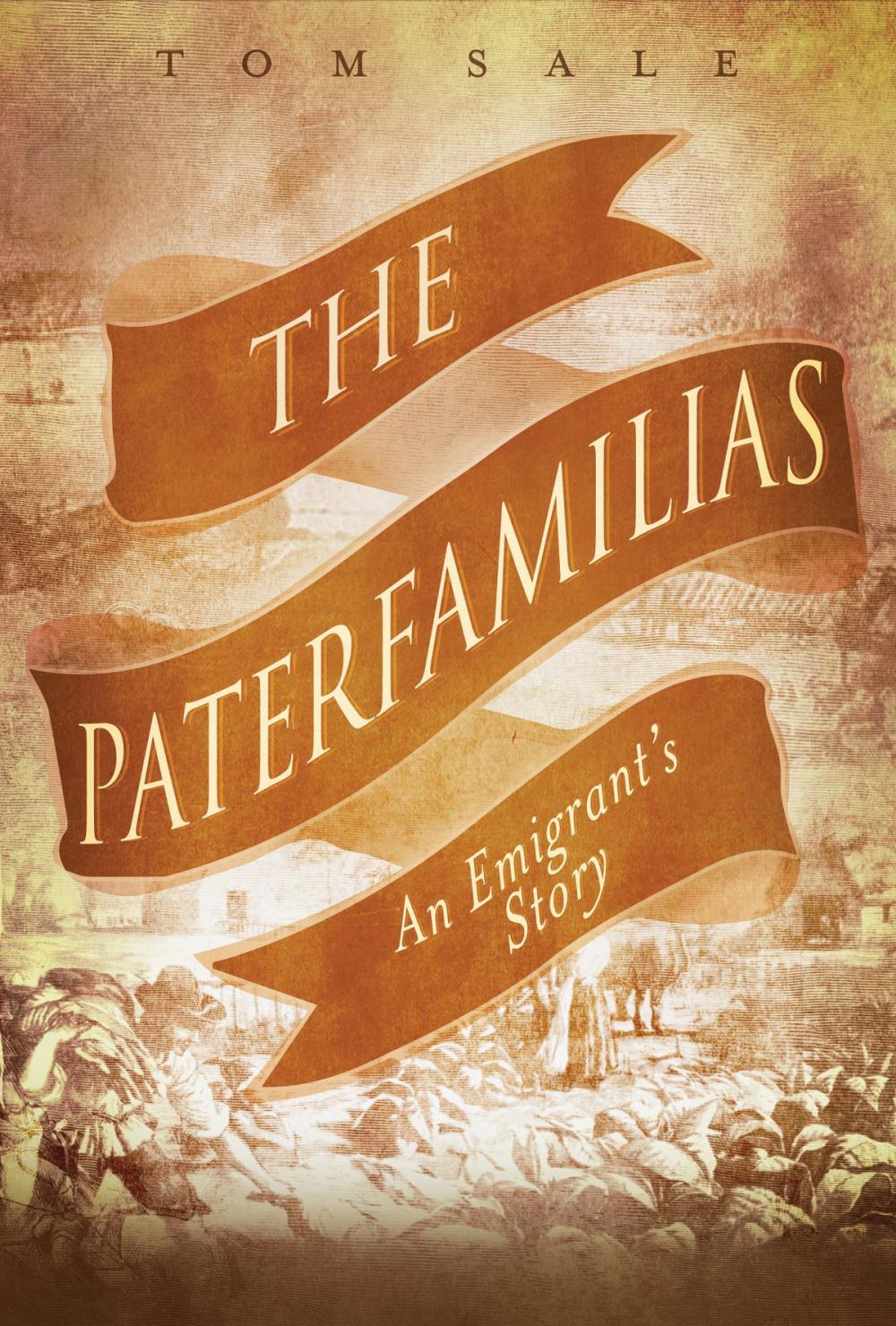 Big bigCover of The Paterfamilias: An Emigrant's Story