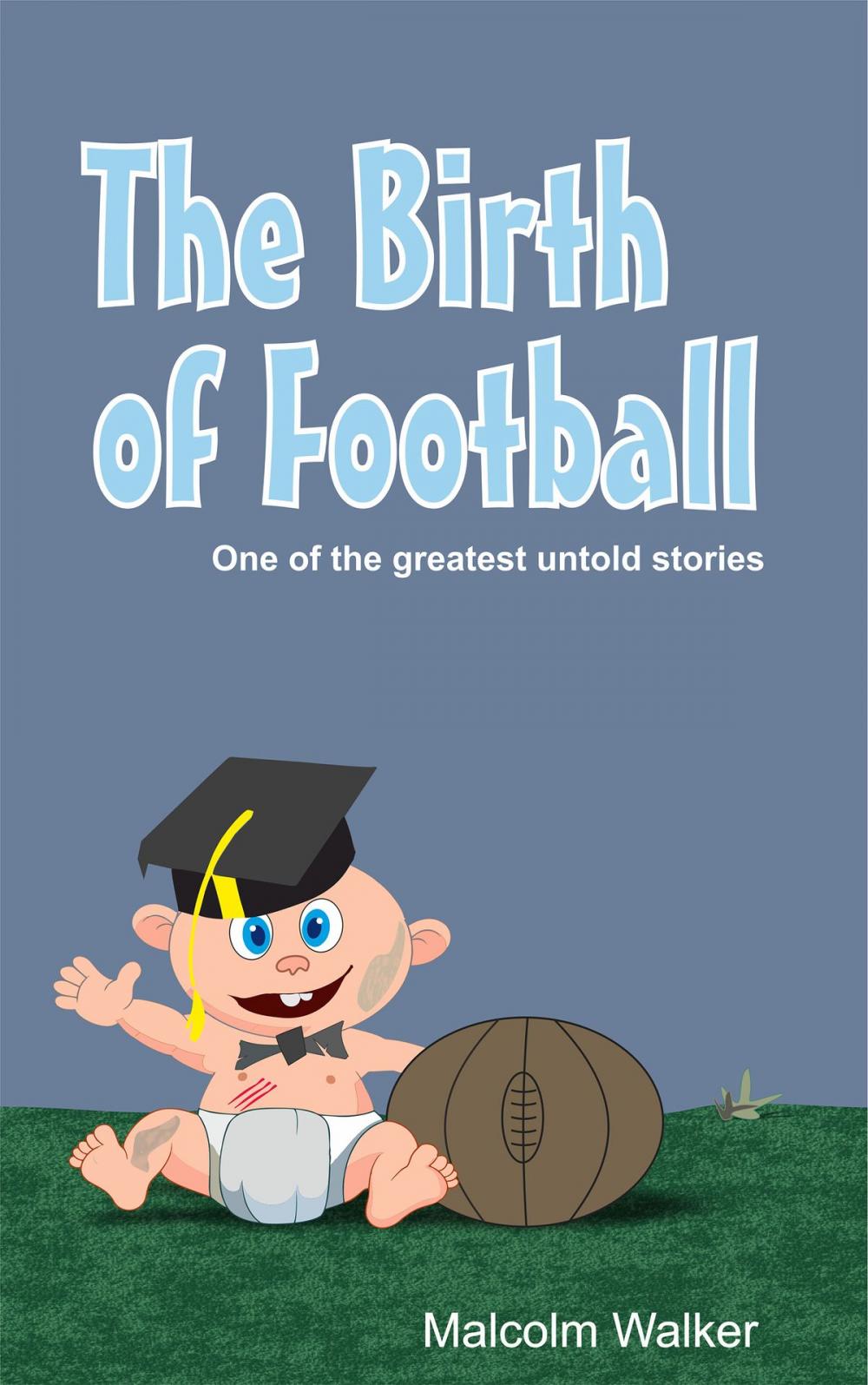 Big bigCover of The Birth of Football