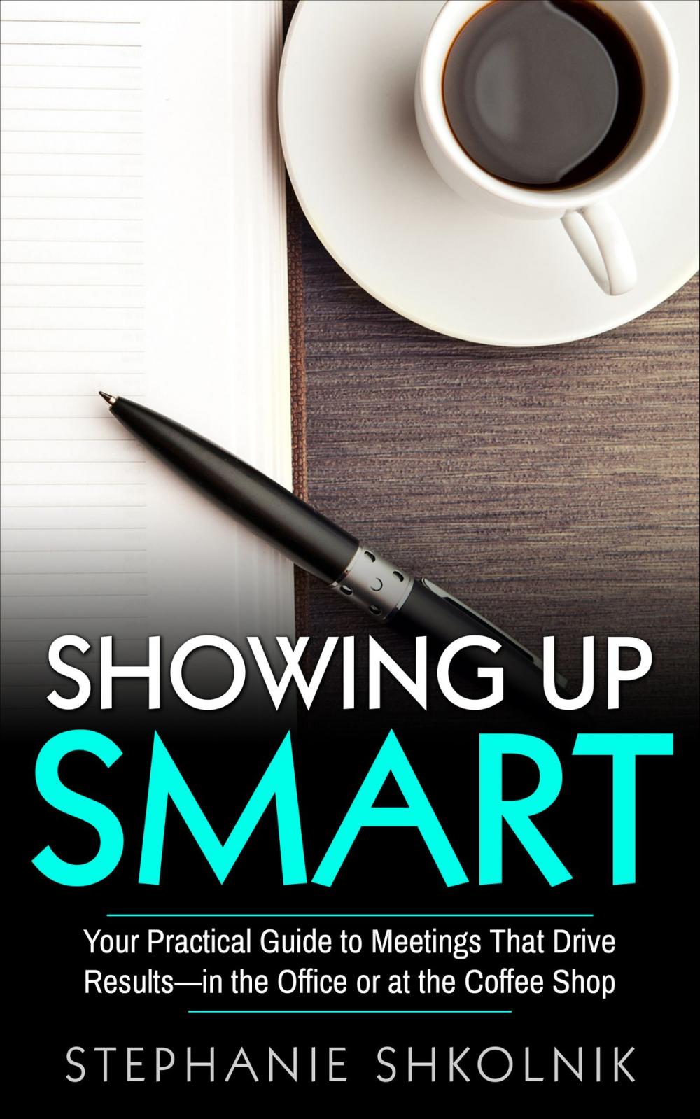 Big bigCover of Showing Up Smart