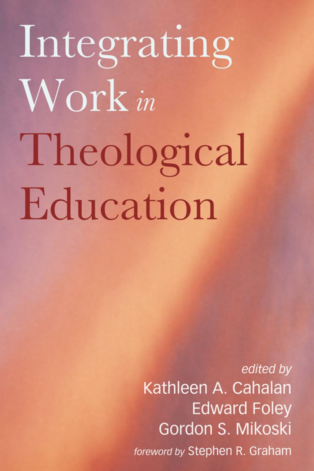 Big bigCover of Integrating Work in Theological Education