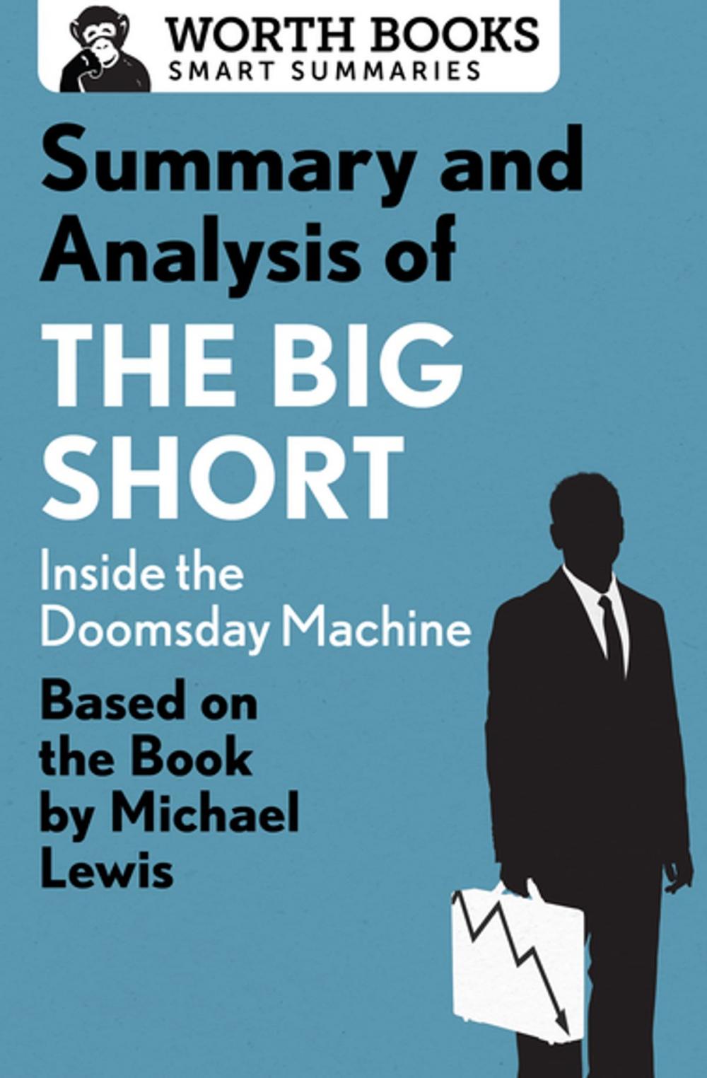 Big bigCover of Summary and Analysis of The Big Short: Inside the Doomsday Machine