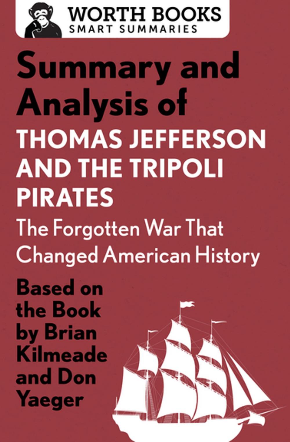 Big bigCover of Summary and Analysis of Thomas Jefferson and the Tripoli Pirates: The Forgotten War That Changed American History